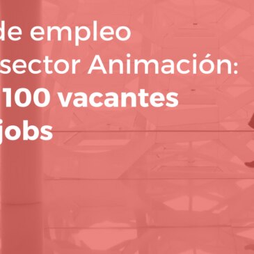 Boom de empleo para el sector Animación: más de 100 vacantes en Turijobs
